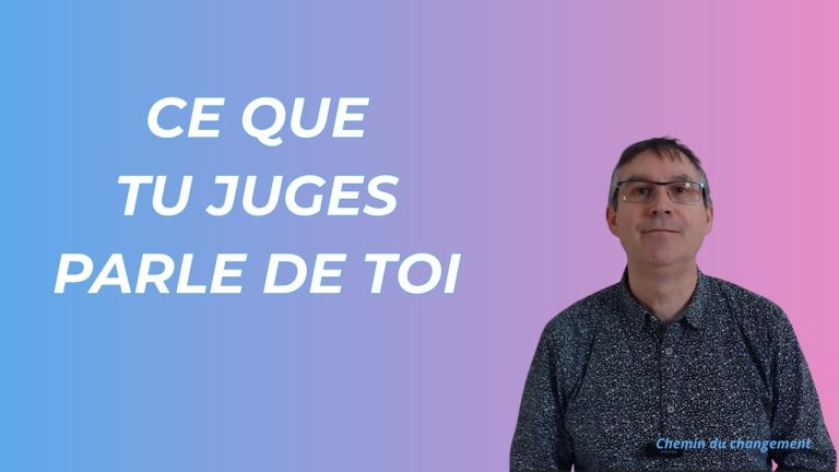 Ce que tu juges chez les autres parle de toi - développement personnel
